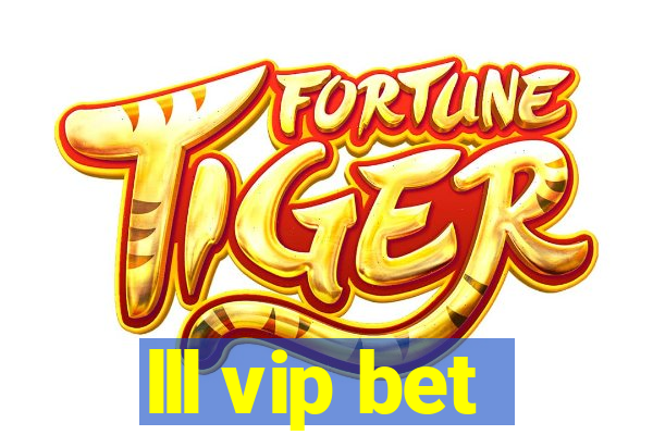 lll vip bet